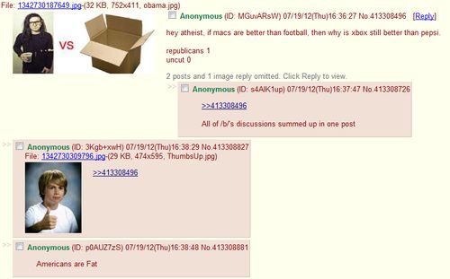 hey atheist, if macs are better than football, then why is xbox still better than pepsi republicans 1 uncut 0 All of /b/'s discussions summed up in one post