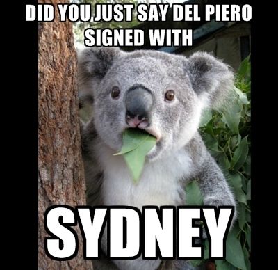 DID YOU JUST SAY DEL PIERO SIGNED WITH SYDNEY
