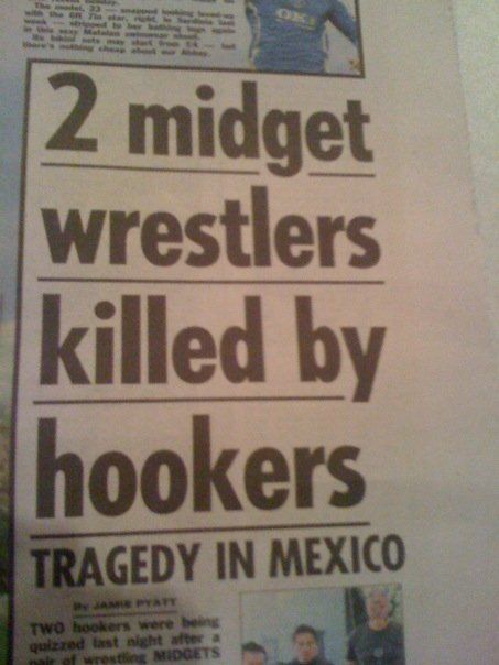 2 midgets wrestlers killed by hookers
 TRAGEDY IN MEXICO