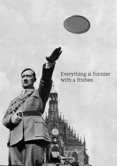 Everything is funnier with a frisbee.