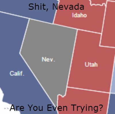 Shit, Nevada Are You Even Trying?