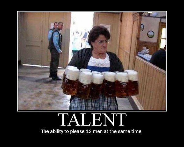 TALENT The ability to please 12 men at the same time