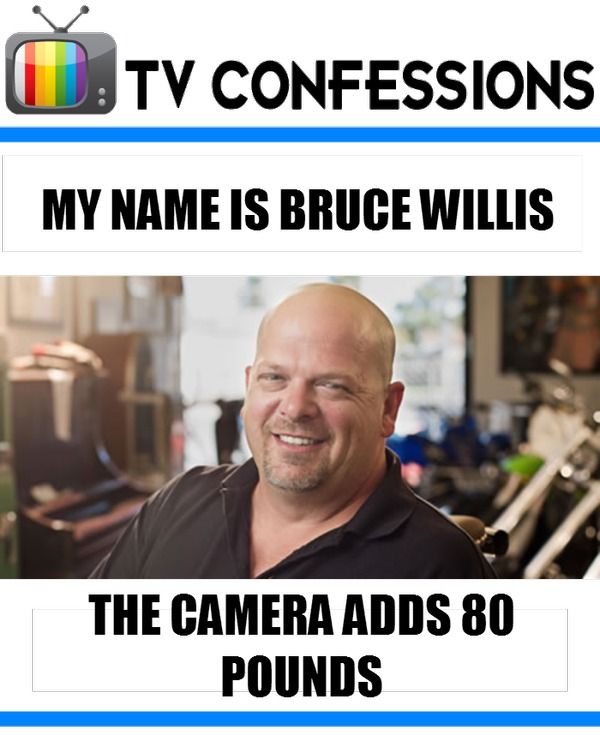 TV CONFESSIONS MY NAME IS BRUCE WILLIS THE CAMERA ADDS 80 POUNDS