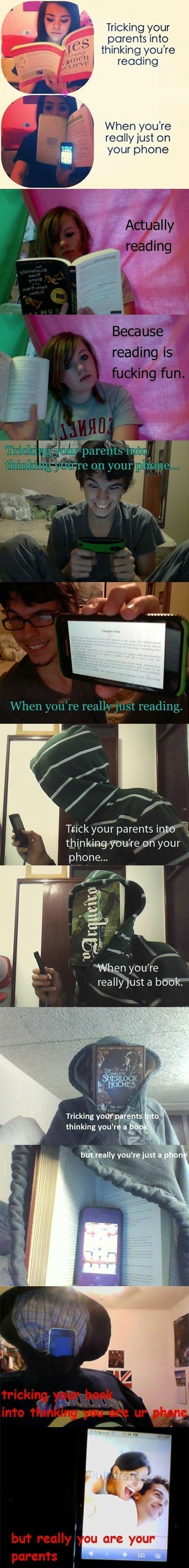Tricking your parents into thinking you're reading When you're really just on your phone