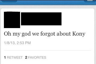 Oh my god we forgot about Kony
