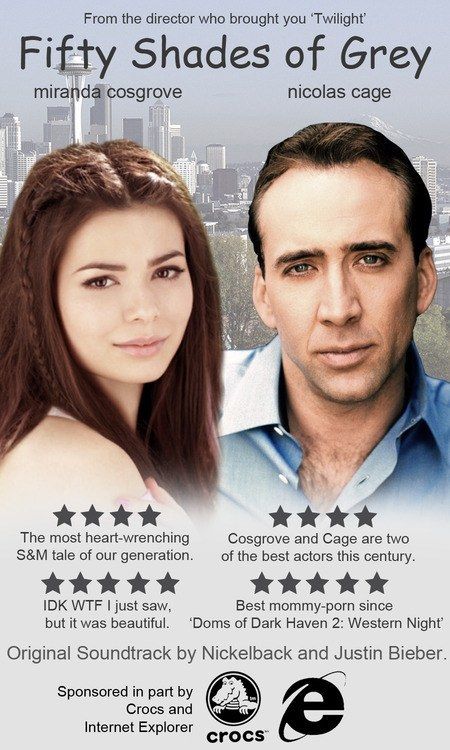 From the director who brought you 'Twilight' Fifty Shades of Grey miranda cosgrove nicolas cage Original Soundtrack by Nickelback and Justin Bieber. Sponsored in part by Cros and Internet Explorer