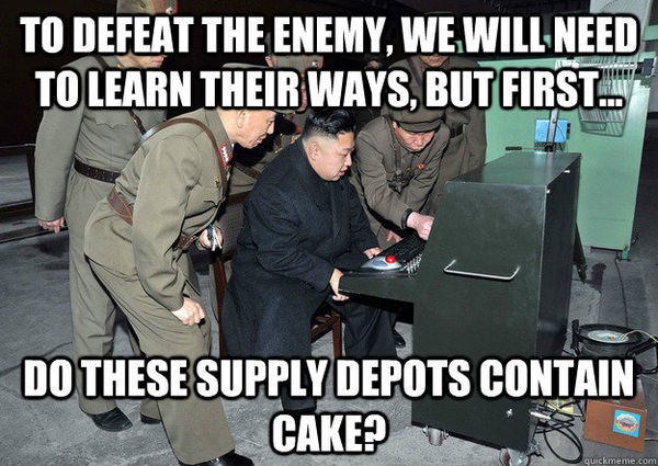 TO DEFEAT THE ENEMY, WE WILL NEED TO LEARN THEIR WAYS, BUT FIRST... DO THESE SUPPLY DEPOTS CONTAIN CAKE?