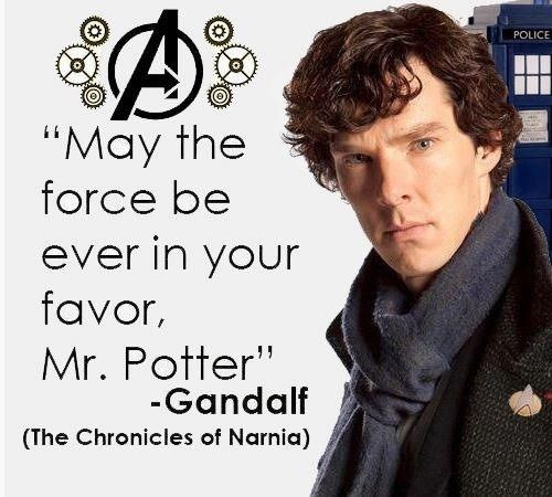 'May the force be ever in your favor, Mr. Potter' - Gandalf (The Chronicles of Narnia)
