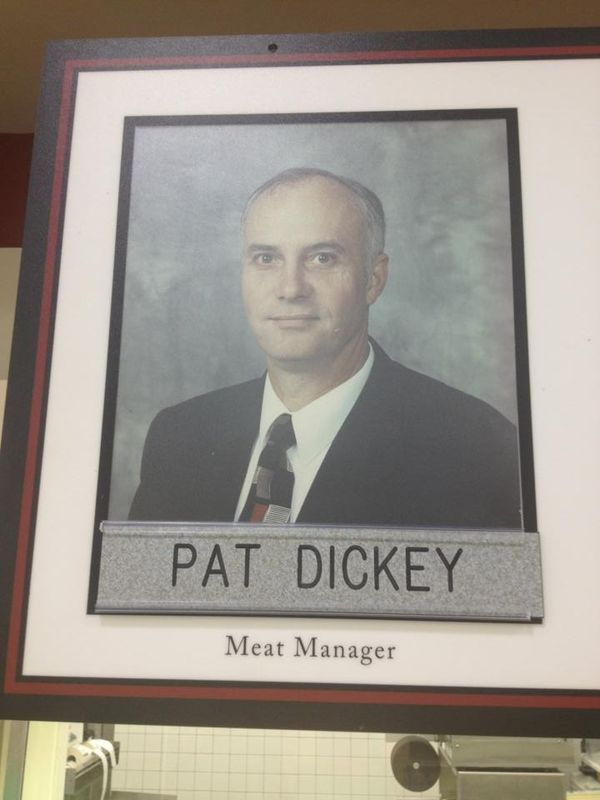 PAT DICKEY Meat Manager