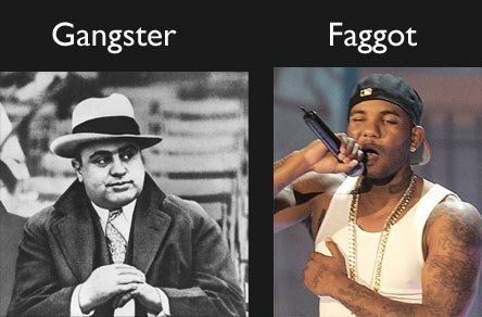 Gangster
 Faggot