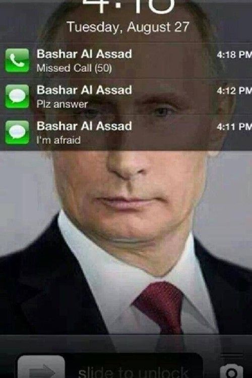 Bashar Al Assad
 Missed Call (50)
 Bashar Al Assad
 Plz answer
 Bashar Al Assad
 I'm affraid