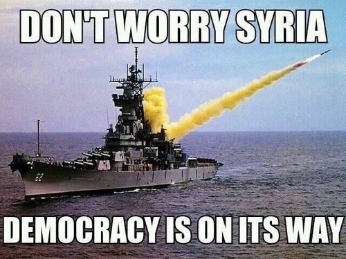 DON'T WORRY SYRIA DEMOCRACY IS ON ITS WAY