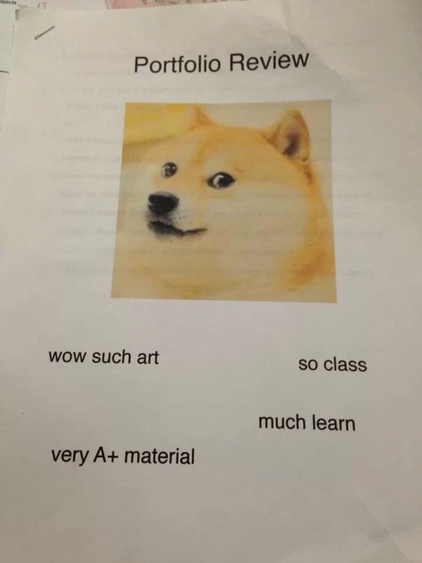 Portfolio Review wow such art so class much learn very A+ material