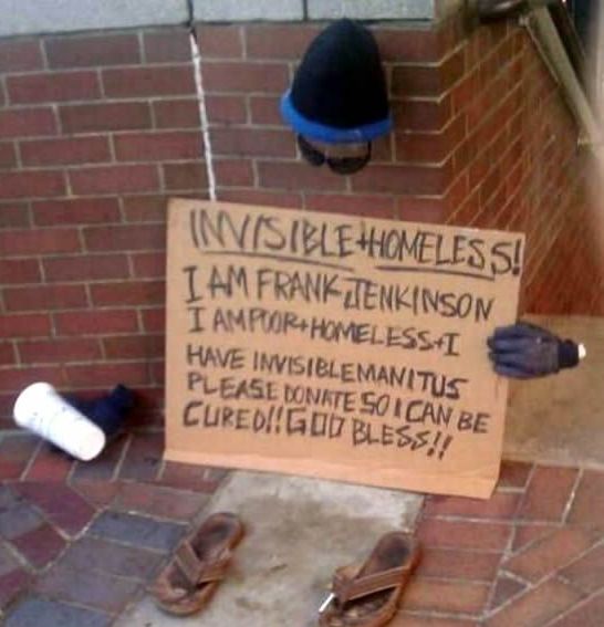 INVISIBLE+HOMELESS! I AM FRANK JENKINSON I AM POOR+HOMELESS+I HAVE INVISIBLEMANITUS PLEASE DONATE SO I CAN BE CURED!!GOD BLESS!!