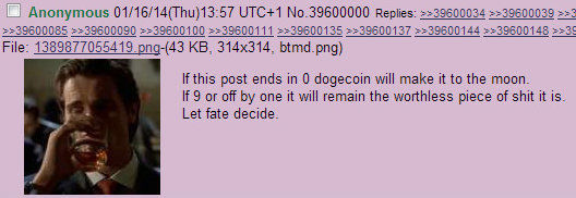 If this post ends in 0 dogecoin will make it to the moon. If 9 or off by one it will remain the worthless piece of shit it is. Let fate decide.