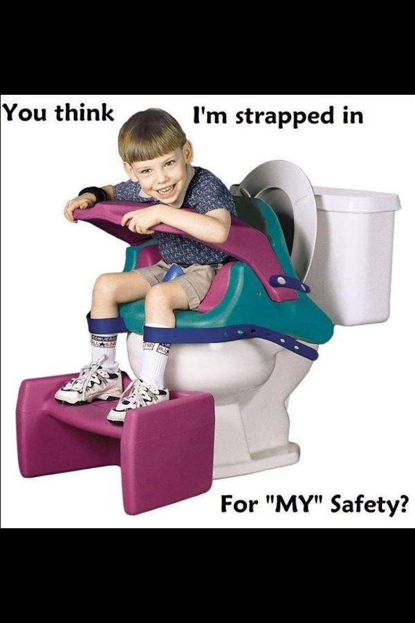 You think I'm strapped in for 'MY' safety?