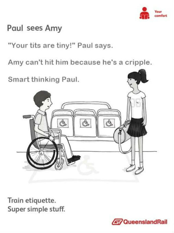 Paul sees Amy 'Your tits are tiny!' Paul says. Amy can't hit him because he's a cripple. Smart thinking Paul. Train etiquette. Super simple stuff.