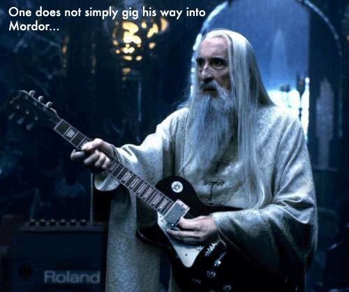One does not simply gig his way into Mordor...