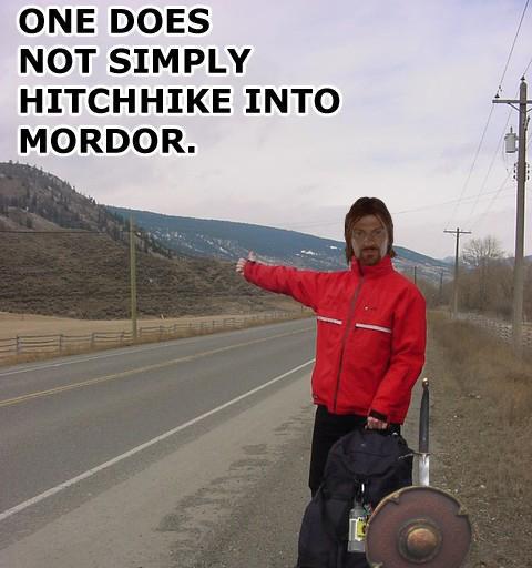 ONE DOES NOT SIMPLY HITCHHIKE INTO MORDOR