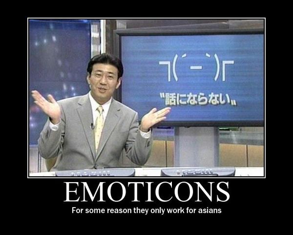 EMOTICONS For some reason they only work for asians