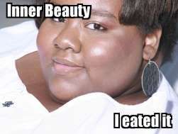 Inner Beauty I eated it
